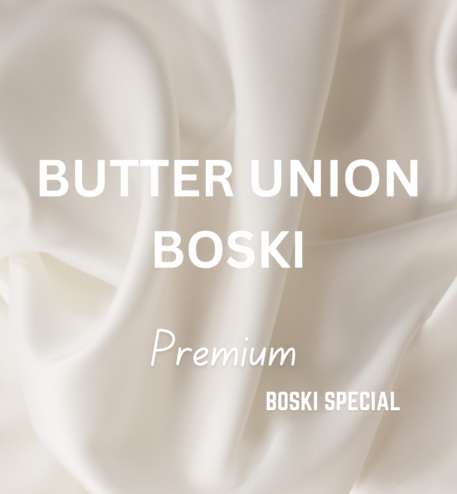 BUTTER UNION BOSKI